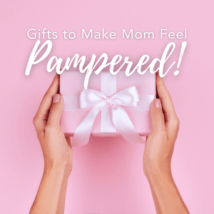 Mother's Day Self-Care Gifts